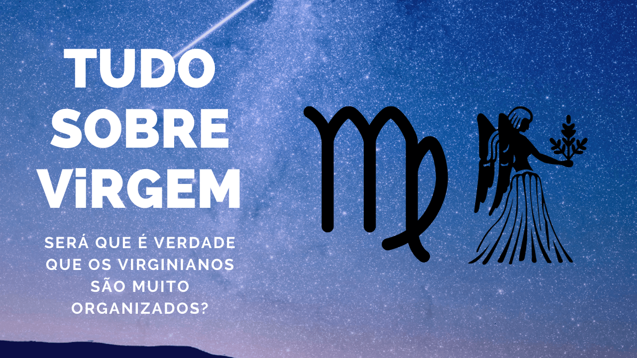 Leia mais sobre o artigo Perfil do Signo de Virgem | O Grande Organizador